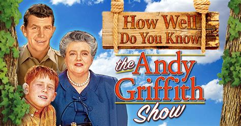 How Well Do You Know The Andy Griffith Show Easy Level