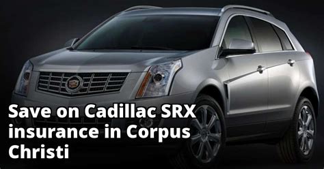 Life insurance issued by allstate life insurance company: Cheap Cadillac SRX Insurance in Corpus Christi, TX