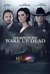 The Minute You Wake up Dead (2022) - IMDb