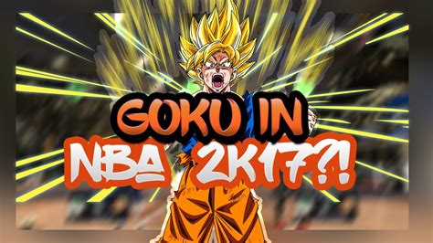 Become A Super Saiyan How To Dress Like Goku In Nba 2k17 Youtube