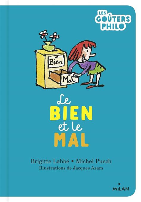 Le Bien Et Le Mal Labbé Brigitte Puech Michel Azam Jacques
