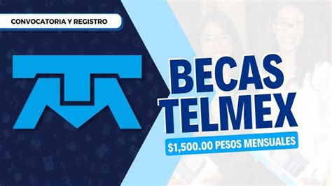 Cuándo sale la convocatoria de BECA Telmex