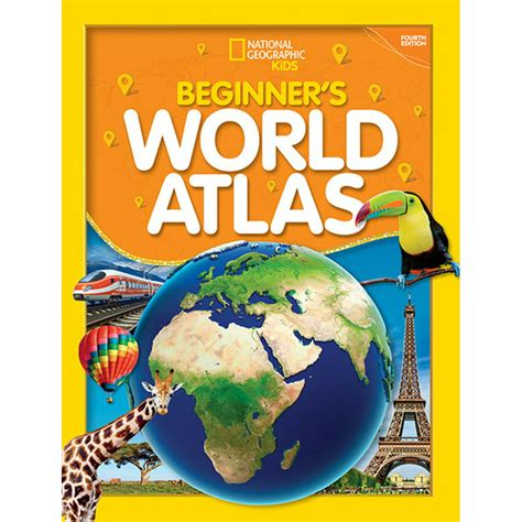 National Geographic Kids Beginners World Atlas 4th Edition Edition 4