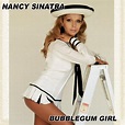 Bubblegum Girl Volume 1 by Nancy Sinatra on Amazon Music - Amazon.com