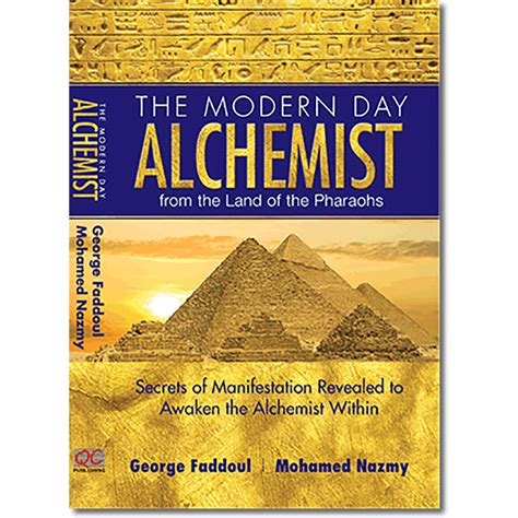 The Modern Day Alchemist—from The Land Of The Pharaos With A Chapter
