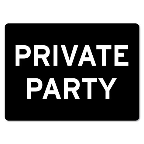 Private Party Sign The Signmaker