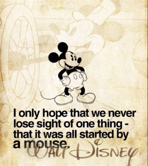 Mickey Mouse Will Always Be How Was Inspired One Of My Favorite Quotes
