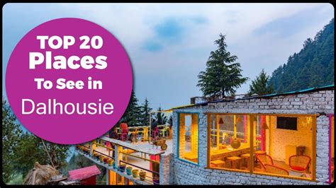 Best Places To See In Dalhousie Plan Holiday In Dalhousie Adventure