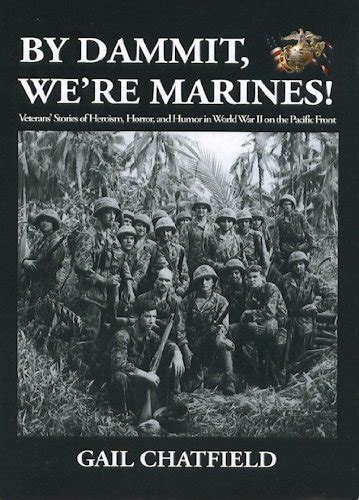 buy by dammit we re marines veterans stories of heroism horror and humor in world war ii on