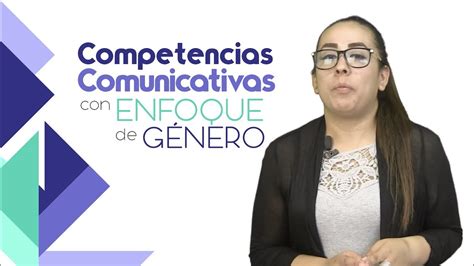 Presentación del Curso Competencias Comunicativas con Enfoque de Género YouTube