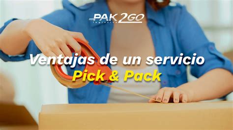 Ventajas de un servicio Pick & Pack en Logística de envíos Pak2go