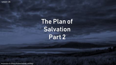 Old Testament Seminary Helps Lesson 26 The Plan Of Salvation Part 2