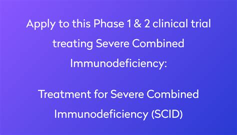 Treatment For Severe Combined Immunodeficiency Scid Clinical Trial