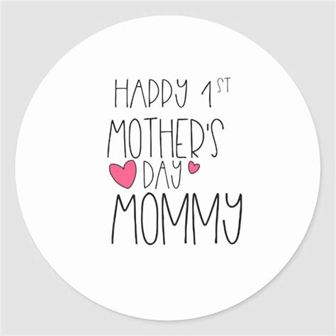 Happy 1st Mothers Day Mommy Classic Round Sticker Zazzle Happy Mother Day Quotes Mothers