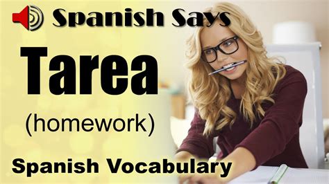 Tarea How To Say Pronounce Tarea Homework In Spanish Spanish