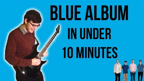 Weezers Blue Album In 10 Minutes Guitar Cover Youtube