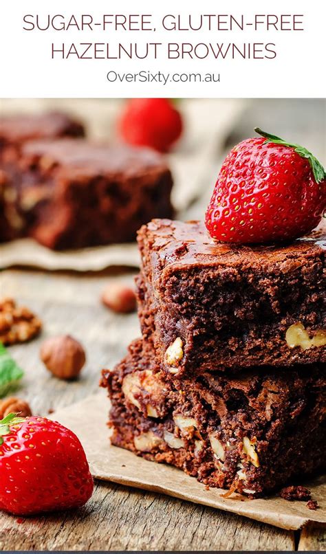 Eggs, warm water, all purpose gluten free flour, xanthan gum and. Sugar-free, gluten-free hazelnut brownies | OverSixty | Sugar free brownies, Foods with gluten ...