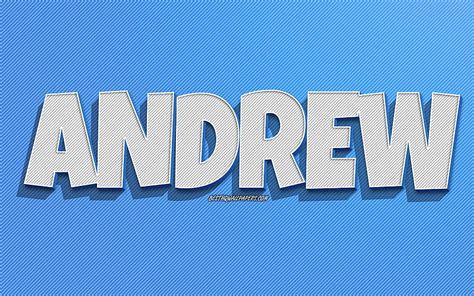 Andrew Blue Lines Background With Names Andrew Name Male Names