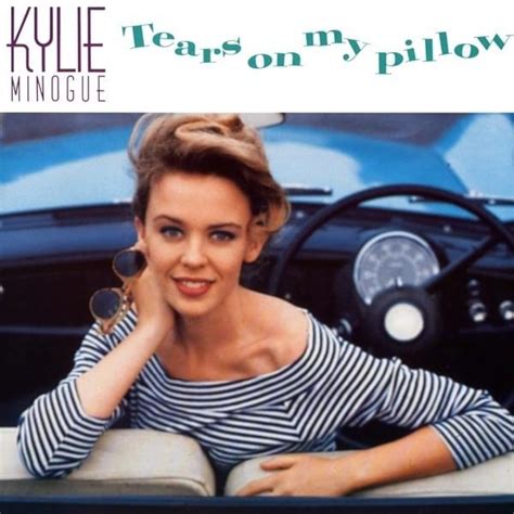 Kylie Minogue Tears On My Pillow 12 Remix Lyrics Genius Lyrics