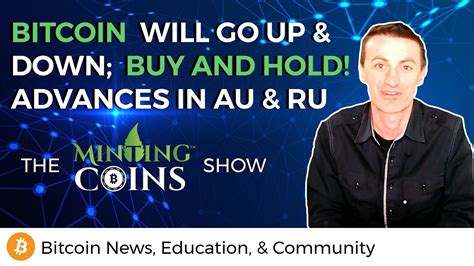 Significantly, bitcoin's market capitalization has grown alongside its snowballing price tag. Bitcoin Will Go Up & Down; Buy & Hold! Advances in AU & RU ...