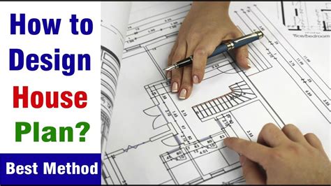How To Design A House Plan Method For Design Of House Planning