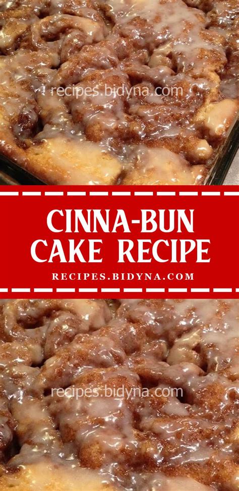 cinna bun cake in the oven best recipes bun cake recipes goody recipe