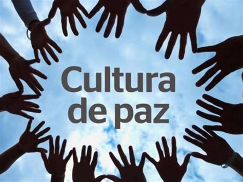 ¿quÉ Significa La Cultura De La Paz