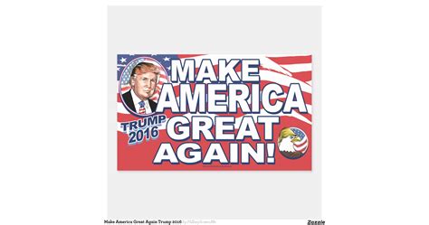 Make America Great Again Trump 2016 Rectangular Sticker Zazzle