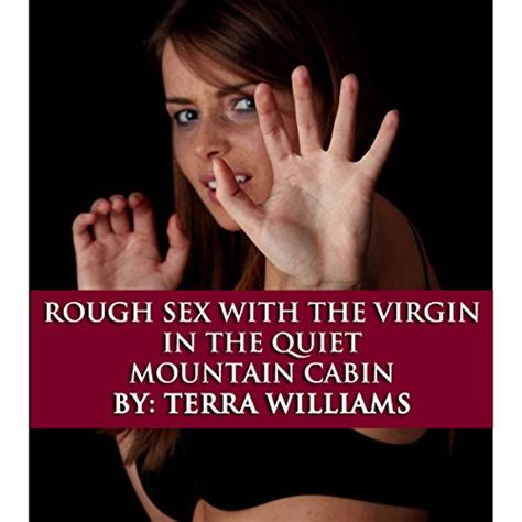 Rough Sex With The Virgin In The Quiet Mountain Cabin