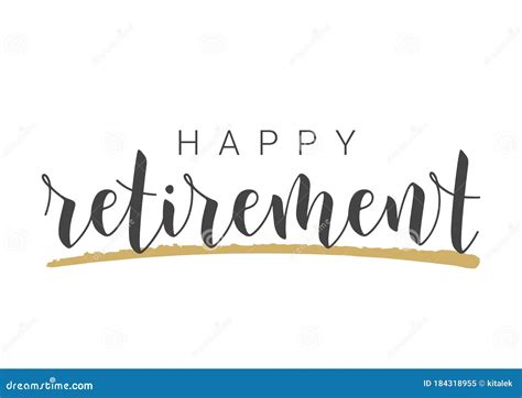 Happy Retirement And Retirement Party Hand Written Lettering Quotes