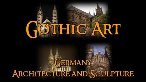 Gothic Art 4 Germany Architecture And Sculpture Youtube