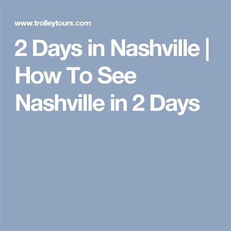 2 Days In Nashville How To See Nashville In 2 Days Nashville Visit