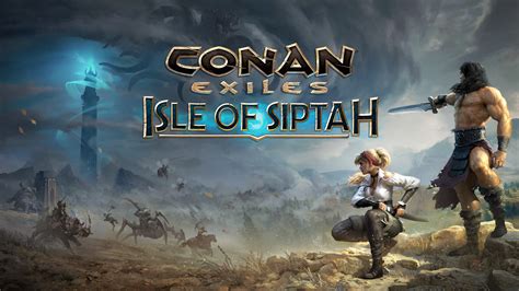 Resources, locations, thralls, pets and more! Conan Exiles: Isle of Siptah Expansion Launches Today in ...