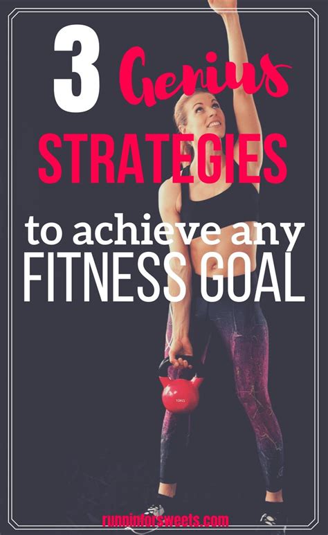 3 Genius Strategies To Achieve Your Fitness Goals Runnin For Sweets