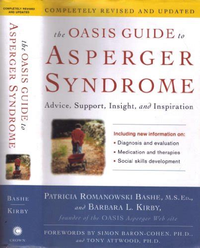 The Oasis Guide To Asperger Syndrome Completely Revised And Updated Advice Support Insight