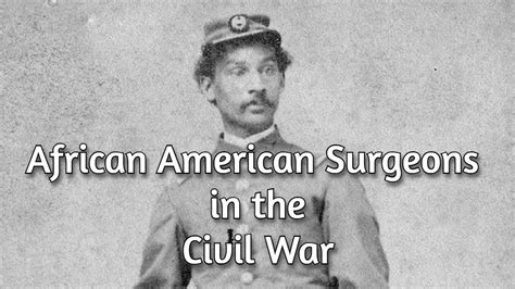 African American Surgeons In The Civil War Era With Jill Newmark Youtube