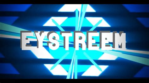 Intro For Eystreem Youtube