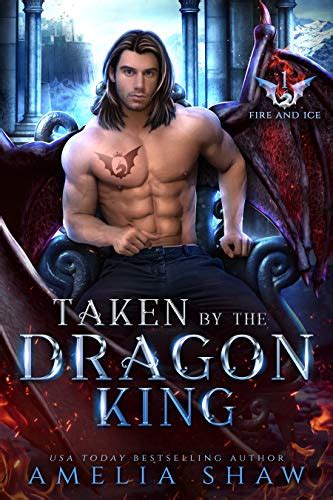 Taken By The Dragon King A Curvy Girl Paranormal Romance The Dragon Kings Of Fire And Ice Book