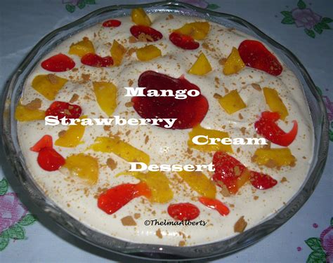 Mango Strawberry Cream Dessert Desserts Strawberries And Cream