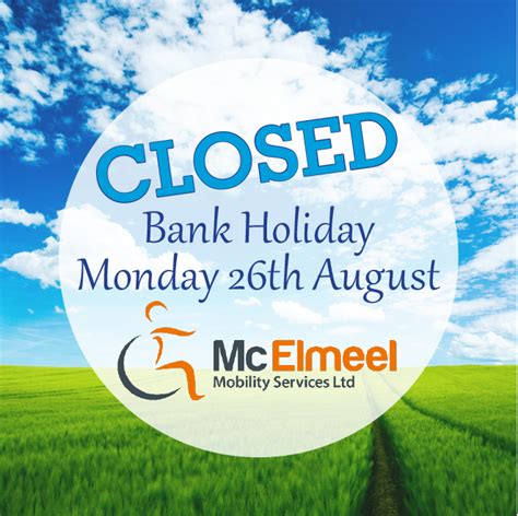 Mcelmeel Mobility Closed For Bank Holiday