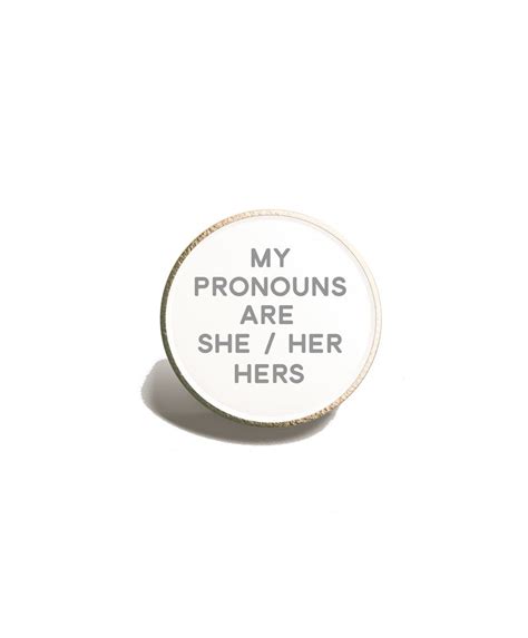 My Pronouns Are She Her Hers Pin Badge Pronoun Button Etsy