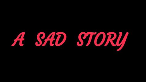 A Sad Story ☹️ Youtube