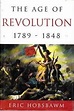 The Age of Revolution: Europe, 1789-1848 - Hardcover By Hobsbawm, E. J ...