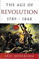 The Age of Revolution: Europe, 1789-1848 - Hardcover By Hobsbawm, E. J ...