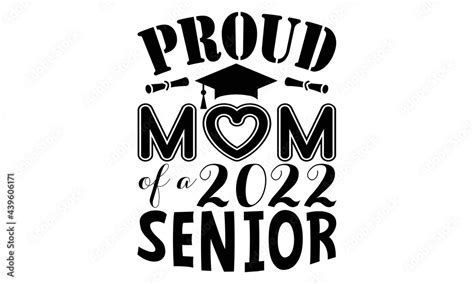 Vecteur Stock Proud Mom Of A 2022 Senior Svg Proud Of A 2021 Graduate