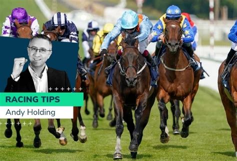 Goodwood Tips Andy Holdings Saturday Racing Tips Oddschecker