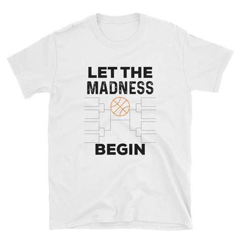 Basketball Shirt Let The Madness Begin Unisex Shirt College