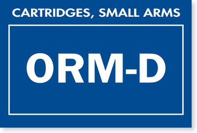 As a labels writer, there are a few red flags that i run across usually. ORM-D Cartridges Small Arms Label (Blue) - ORMD Label, SKU - D1893