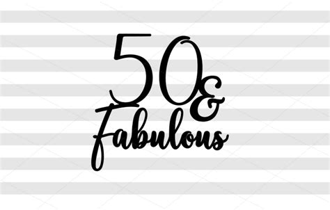 50 And Fabulous 50th Birthday Graphic By Hayley Dockery · Creative