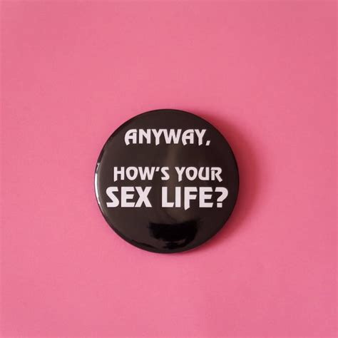 The Room Anyway Hows Your Sex Life 58mm Pinback Button Etsy